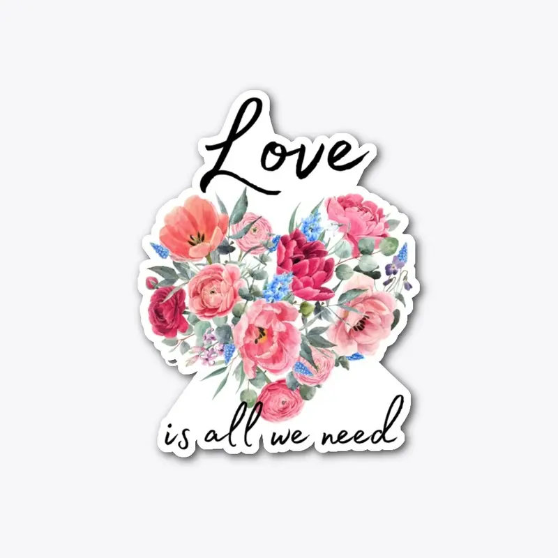 Love is All We Need